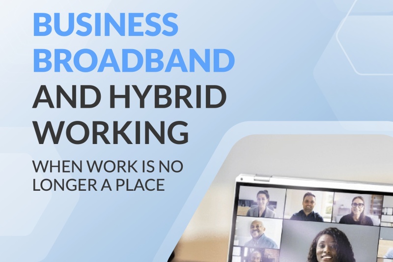 eBook: Business Broadband And Hybrid Working